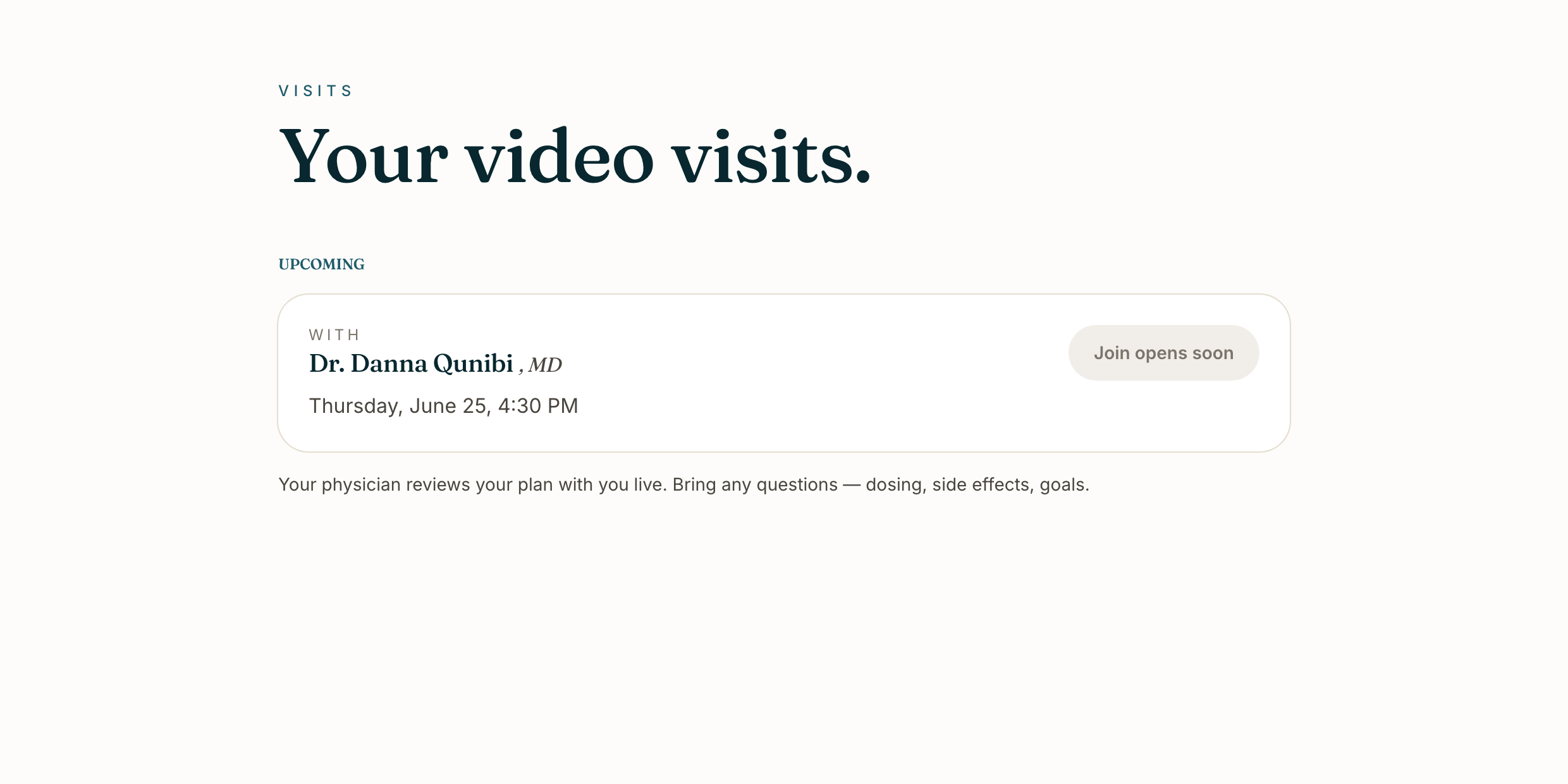 A scheduled video visit with a licensed physician in the patient portal.